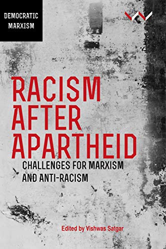 Racism After Apartheid Challenges for Marxism and Anti-Racism [Paperback]
