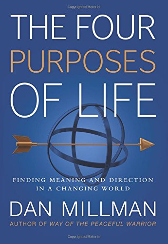 The Four Purposes of Life Finding Meaning and Direction in a Changing World [Paperback]