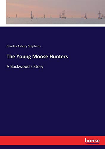 Young Moose Hunters [Paperback]