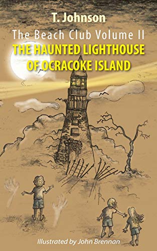 The Beach Club Volume Two The Haunted Lighthouse Of Ocracoke Island [Paperback]