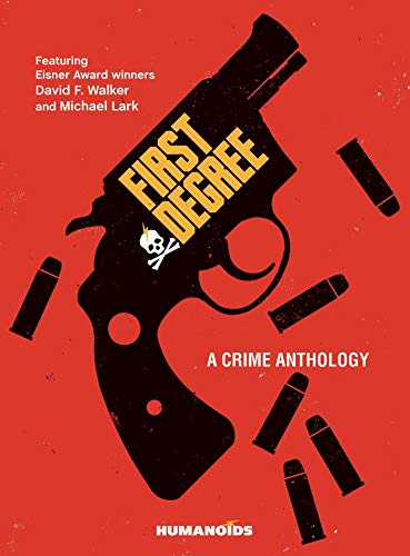 First Degree A Crime Anthology [Hardcover]