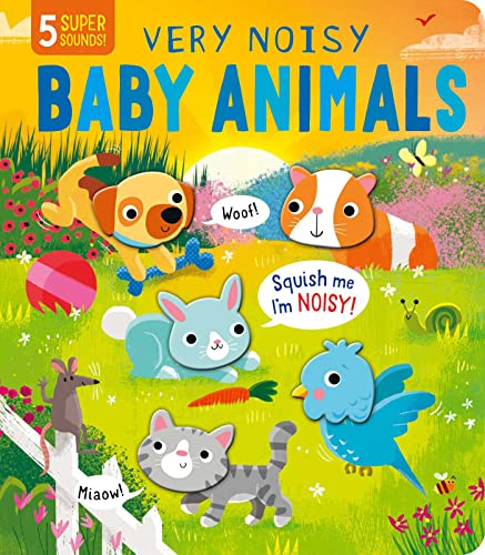 Squishy Sounds Very Noisy Baby Animals [Board book]