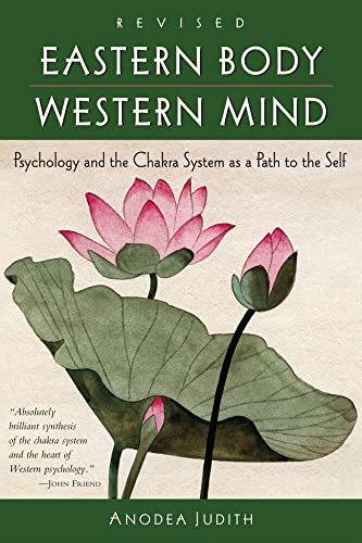 Eastern Body, Western Mind Psychology and the Chakra System As a Path to the Se [Paperback]