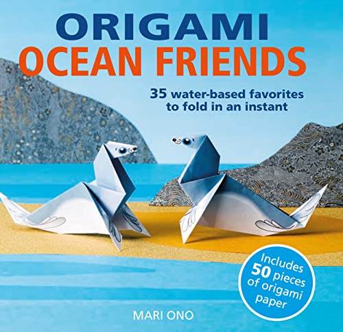 Origami Ocean Friends 35 water-based favorites to fold in an instant includes  [Paperback]
