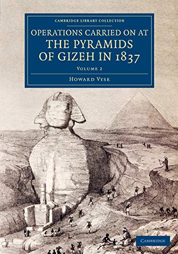 Operations Carried On at the Pyramids of Gizeh in 1837 Volume 2 With an Accoun [Paperback]
