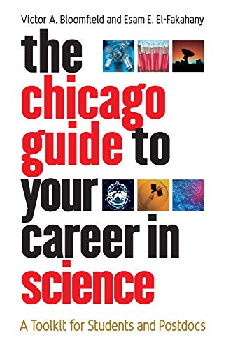 The Chicago Guide to Your Career in Science A Toolkit for Students and Postdocs [Paperback]