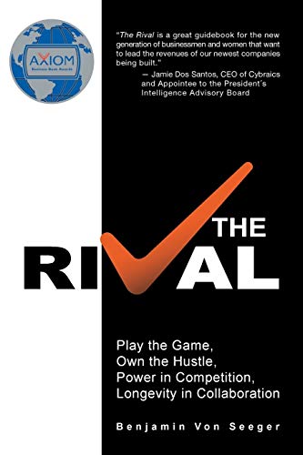 The Rival Play The Game, Own The Hustle, Power In Competition, Longevity In Col [Paperback]