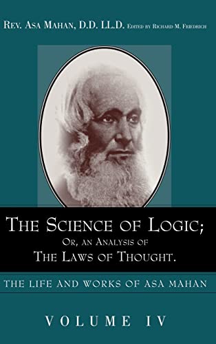 The Science Of Logic Or An Analysis Of The Laws Of Thought. (life And Works Of  [Hardcover]