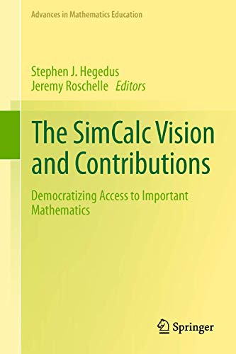 The SimCalc Vision and Contributions Democratizing Access to Important Mathemat [Hardcover]