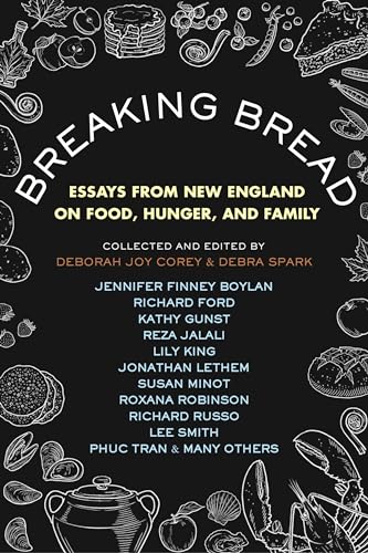 Breaking Bread Essays from New England on Food, Hunger, and Family [Paperback]