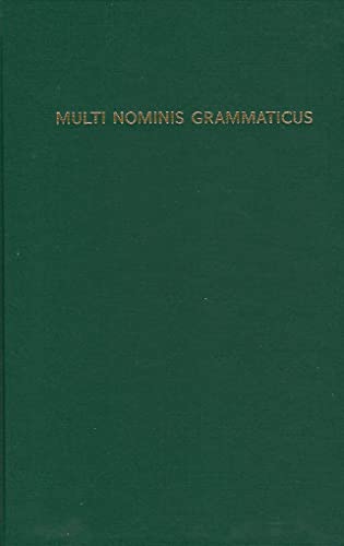Multi Nominis Grammaticus Studies in Classical and Indo-European Linguistics in [Hardcover]