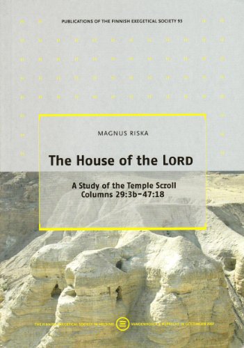 The House of the Lord A Study of the Temple Scroll Columns 293b-4818 [Hardcover]