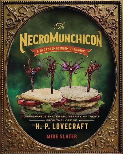 The Necromunchicon Unspeakable Snacks &amp Terrifying Treats from the Lore of  [Hardcover]