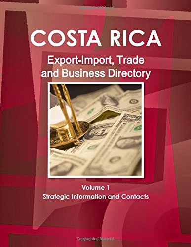 Costa Rica Export-Import Trade And Business Directory [Paperback]