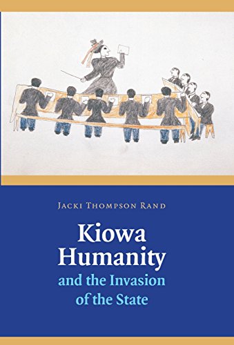 Kiowa Humanity And The Invasion Of The State [Hardcover]
