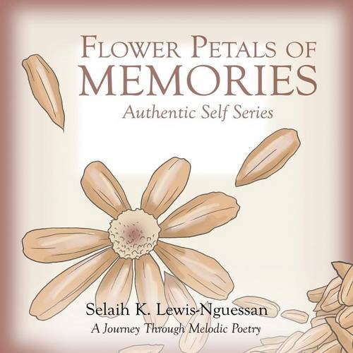 Flower Petals Of Memories Authentic Self Series [Paperback]