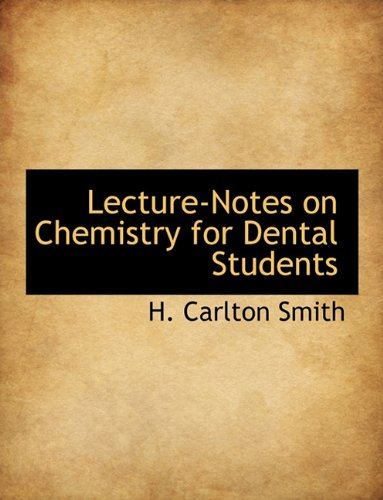 Lecture-Notes on Chemistry for Dental Students [Paperback]