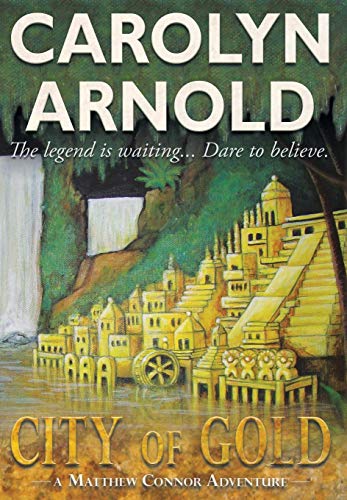 City Of Gold (matthew Connor Adventure Series) [Hardcover]