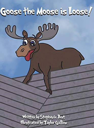 Goose the Moose Is Loose  Long Vowel Oo Sound [Hardcover]