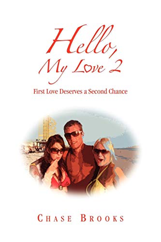 Hello, My Love 2  First Love Deserves a Second Chance [Paperback]