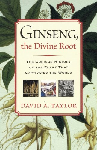 GINSENG, THE DIVINE ROOT [Paperback]