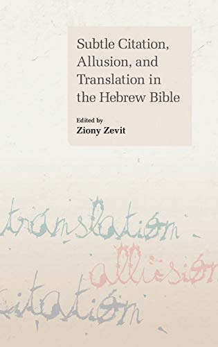 Subtle Citation, Allusion, and Translation in the Hebrew Bible [Hardcover]