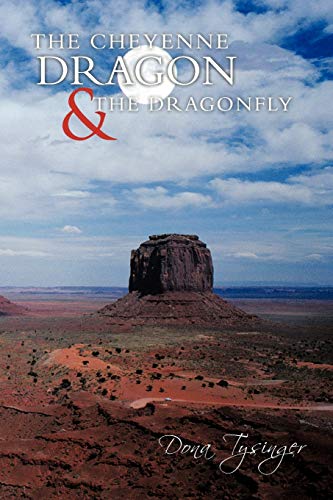 Cheyenne Dragon and the Dragonfly [Paperback]