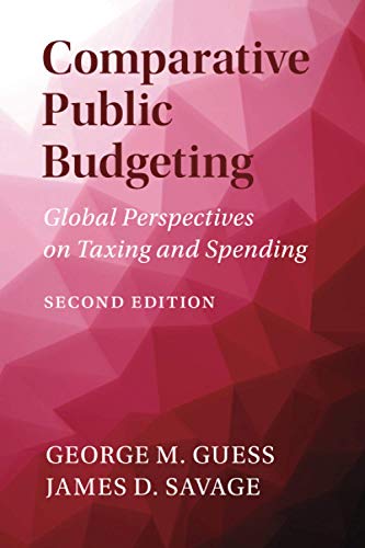 Comparative Public Budgeting Global Perspectives on Taxing and Spending [Paperback]