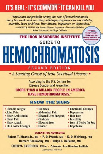 The Iron Disorders Institute Guide to Hemochromatosis, 2E [Paperback]