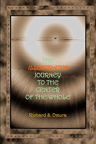 Illustrated Journey to the Center of the Whole [Paperback]