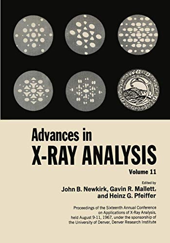Advances in X-ray Analysis Proceedings of the Sixteenth Annual Conference on Ap [Paperback]