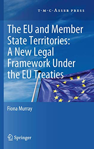 The European Union and Member State Territories A New Legal Framework Under the [Hardcover]