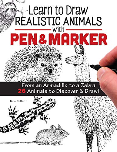 Learn to Draw Realistic Animals with Pen &amp Marker From an Armadillo to a Ze [Paperback]