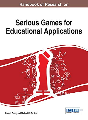 Handbook Of Research On Serious Games For Educational Applications (advances In  [Hardcover]