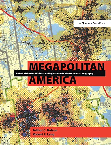 Megapolitan America A New Vision for Understanding Americas Metropolitan Geogr [Hardcover]