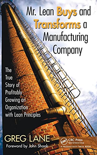 Mr. Lean Buys and Transforms a Manufacturing Company The True Story of Profitab [Hardcover]