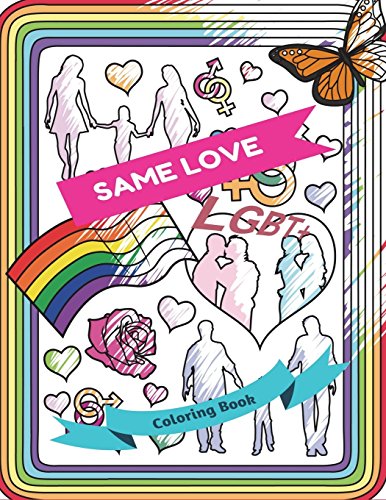 Same Love Lgbt+ Coloring Book  Adult Colouring Fun, Stress Relief Relaxation an [Paperback]