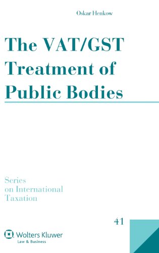 The Vat/gst Treatment Of Public Bodies (international Taxation) [Hardcover]