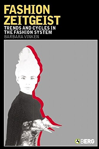 Fashion Zeitgeist Trends and Cycles in the Fashion System [Paperback]