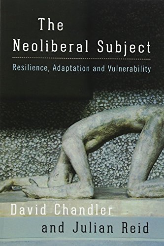 The Neoliberal Subject Resilience, Adaptation and Vulnerability [Paperback]