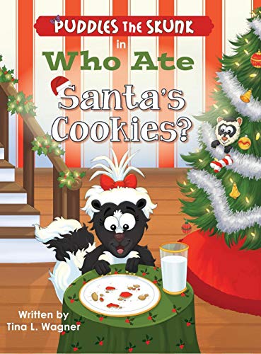 Puddles The Skunk In Who Ate Santa's Cookies [Hardcover]