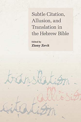 Subtle Citation, Allusion, and Translation in the Hebrew Bible [Paperback]