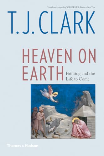 Heaven on Earth Painting and the Life to Come [Paperback]