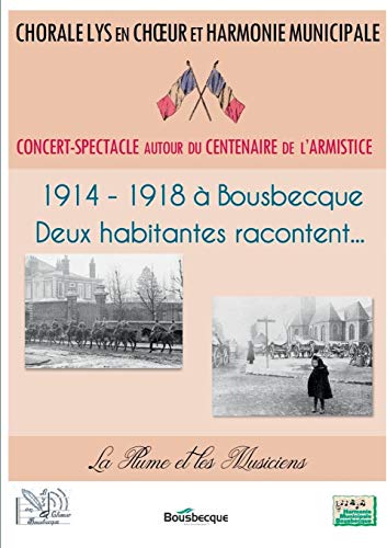 1914 - 1918  Bousbecque [Paperback]