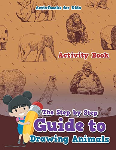 Step by Step Guide to Drawing Animals [Paperback]