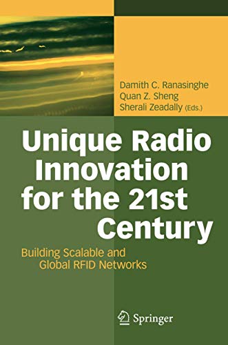 Unique Radio Innovation for the 21st Century Building Scalable and Global RFID  [Hardcover]