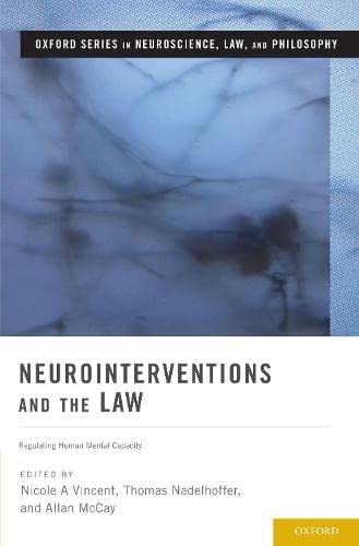 Neurointerventions and the Law: Regulating Human Mental Capacity [Hardcover]