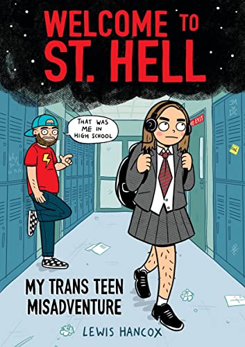 Welcome to St. Hell My Trans Teen Misadventure A Graphic Novel [Paperback]