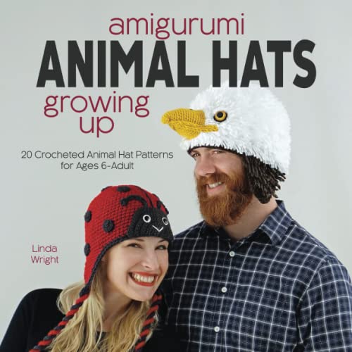 Amigurumi Animal Hats Growing Up 20 Crocheted Animal Hat Patterns For Ages 6-Ad [Paperback]
