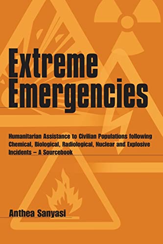 Extreme Emergencies Humanitarian assistance to civilian populations following c [Paperback]